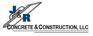 J & R Concrete and Construction, LLC